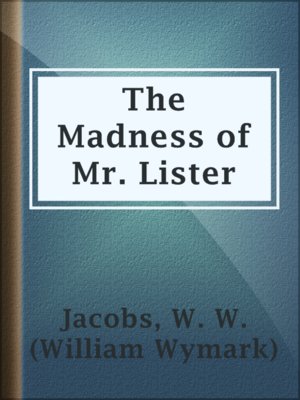 cover image of The Madness of Mr. Lister